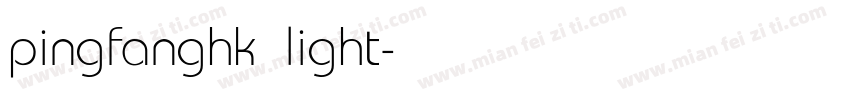 pingfanghk light字体转换